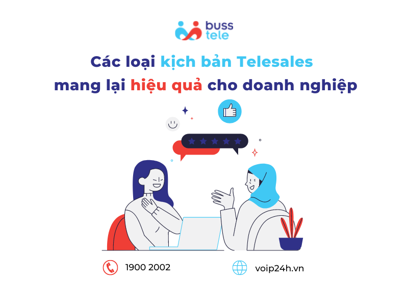 Các loại kịch bản telesales hiệu quả cho doanh nghiệp