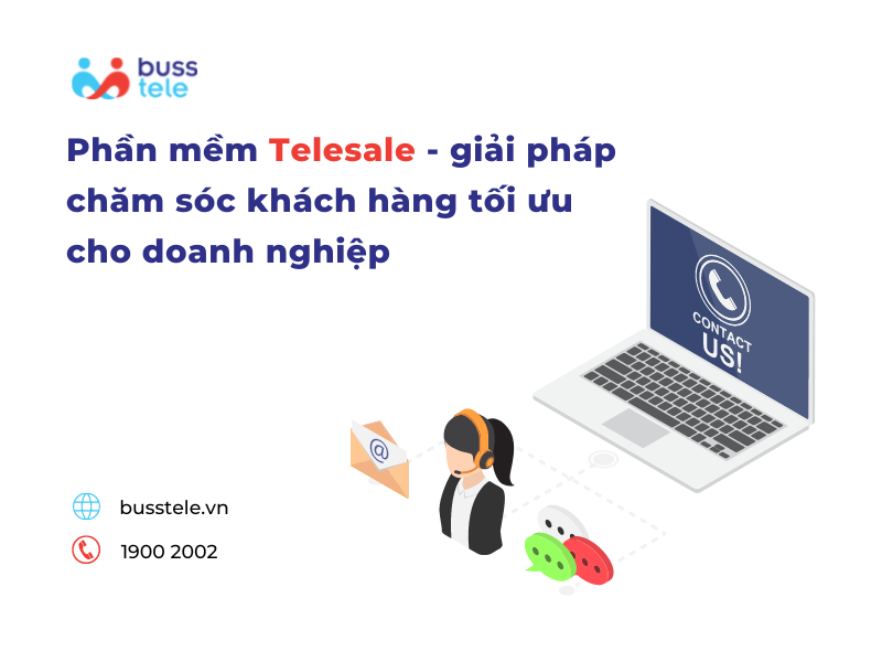 Phần mềm telesales - Giải pháp chăm sóc khách hàng tối ưu cho doanh nghiệp