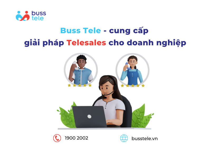 Buss Tele - Cung cấp giải pháp Telesales cho doanh nghiệp