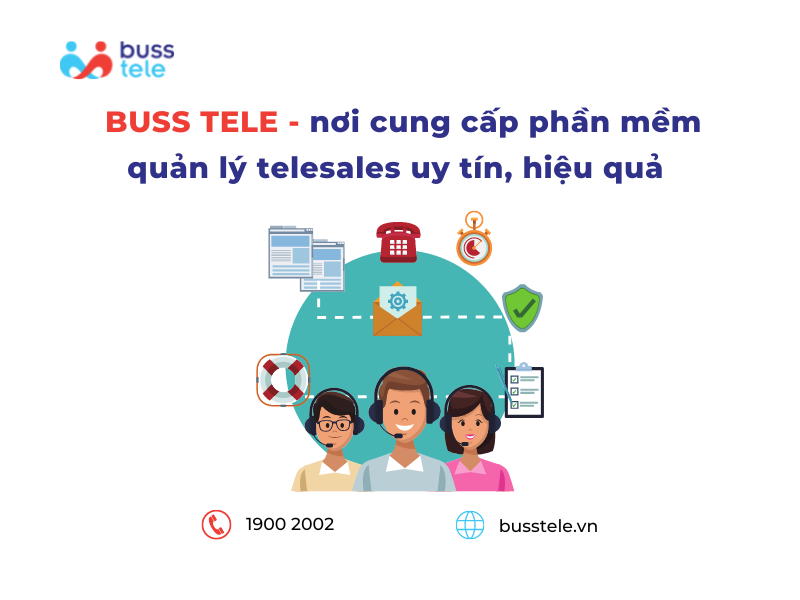 Buss Tele - Đơn vị cung cấp phần mềm quản lý telesales hiệu quả, uy tín