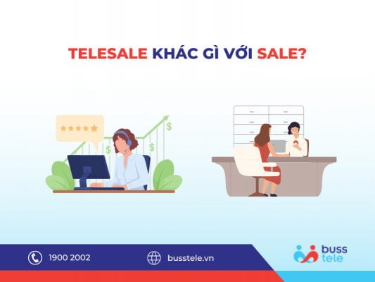 So sánh sự khác biệt giữa Telesale và Sale