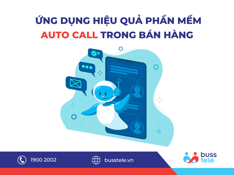 Ứng dụng hiệu quả Phần mềm Auto Call trong bán hàng