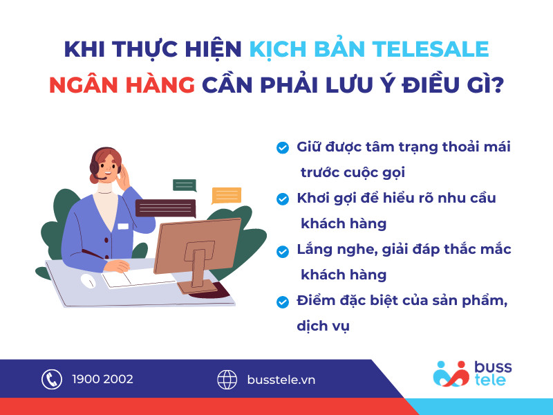 Khi thực hiện kịch bản Telesale Ngân hàng cần phải lưu ý điều gì?