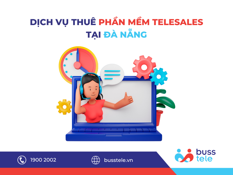 DỊCH VỤ THUÊ PHẦN MỀM TELESALES TẠI ĐÀ NẴNG