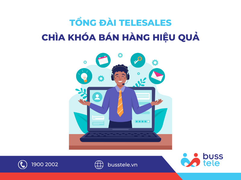 Tổng Đài Telesales: Chìa Khóa Bán Hàng Hiệu Quả