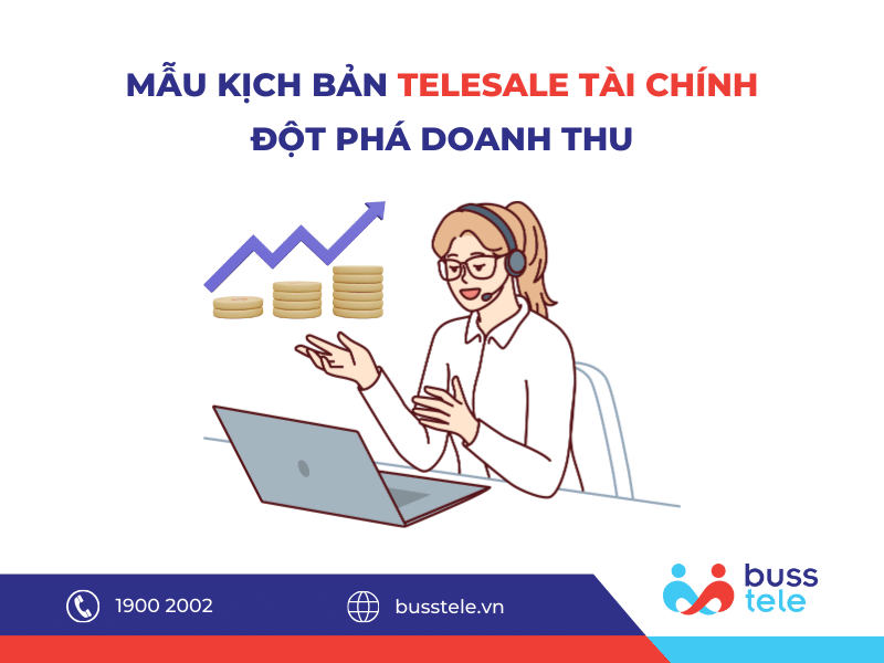 MẪU KỊCH BẢN TELESALE TÀI CHÍNH ĐỘT PHÁ DOANH THU