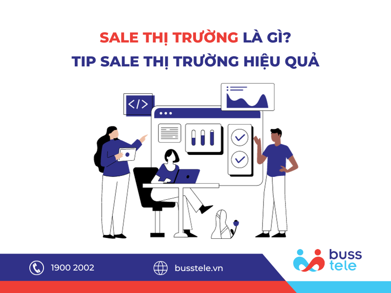 SALE THỊ TRƯỜNG LÀ GÌ? TIP SALE THỊ TRƯỜNG HIỆU QUẢ