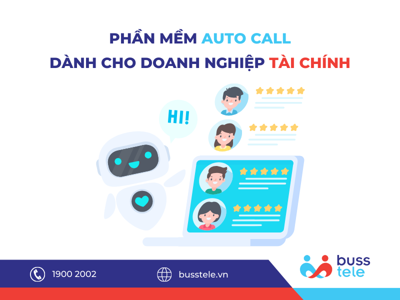 PHẦN MỀM AUTO CALL CHO DOANH NGHIỆP TÀI CHÍNH