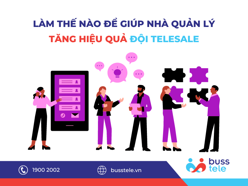 Làm thế nào để giúp nhà quản lý tăng hiệu quả của đội telesales? 