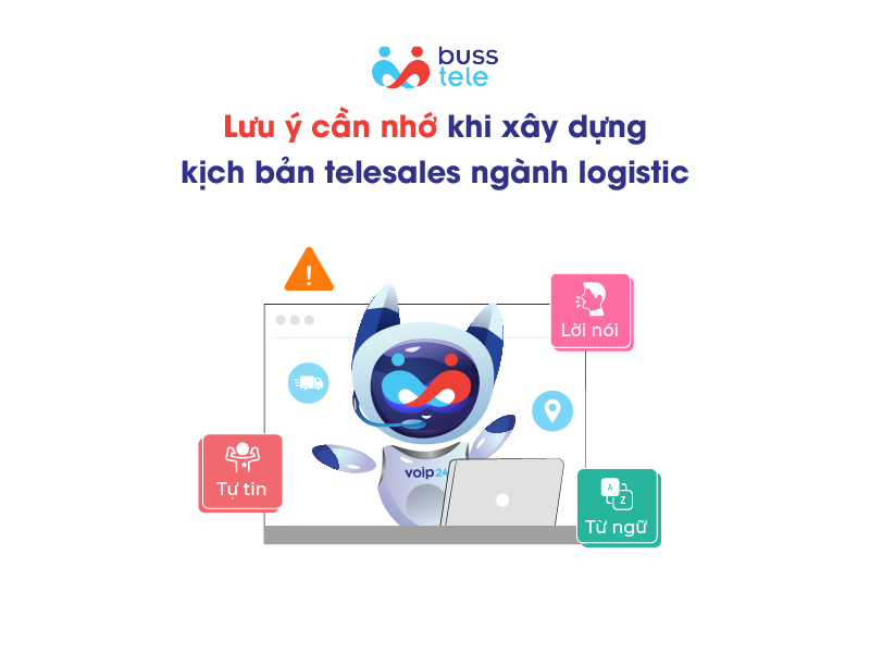 Lưu ý cần nhớ khi xây dựng kịch bản telesales ngành logistics