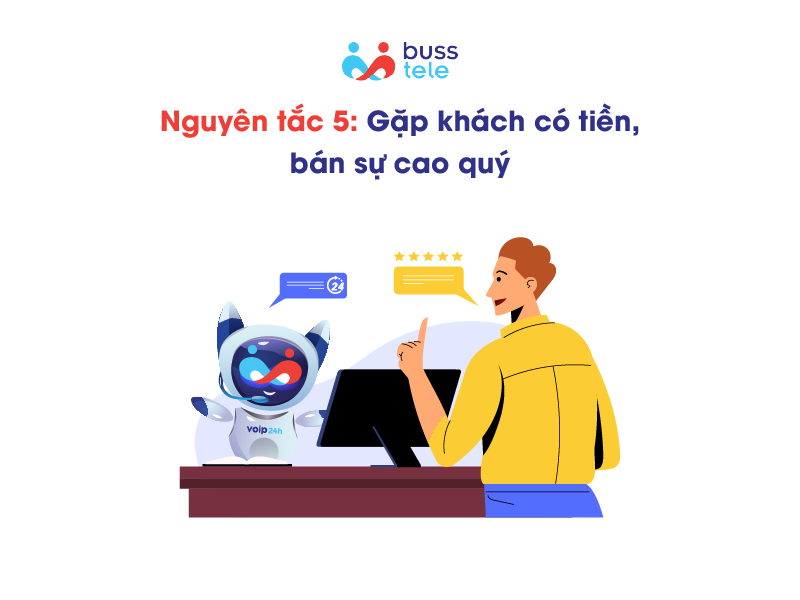 Nguyên tắc 5: Gặp khách có tiền, bán sự cao quý