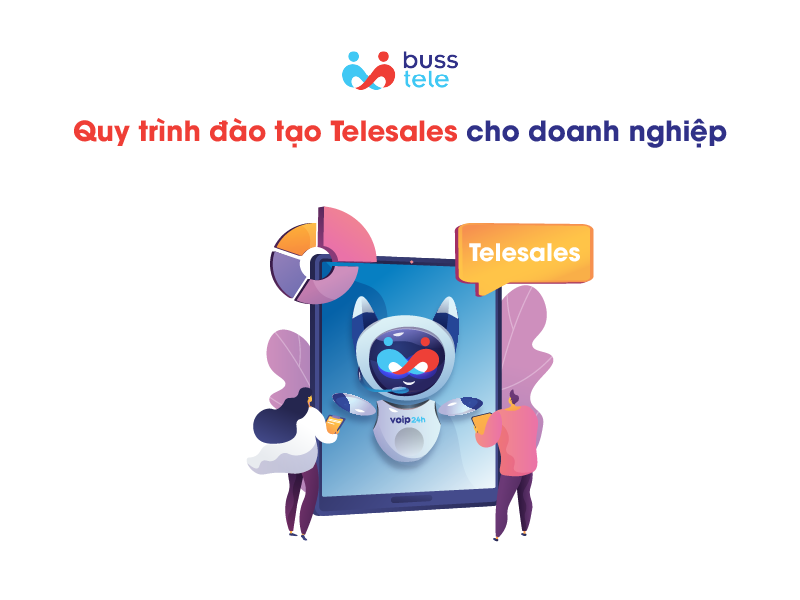 Quy trình đào tạo Telesales cho doanh nghiệp