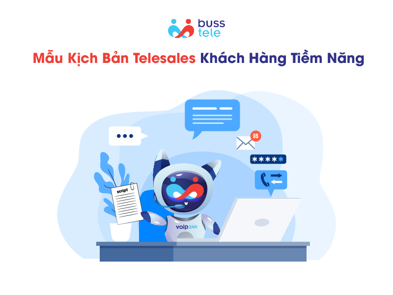 Mẫu kịch bản Telesales khách hàng tiềm năng