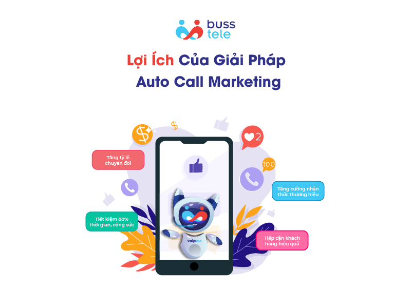 Lợi ích của Giải pháp Autocall Marketing