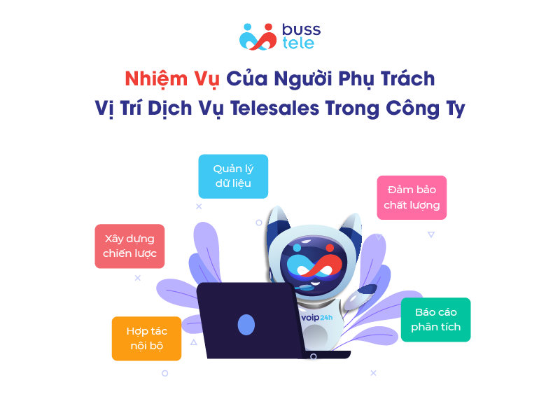 Nhiệm vụ của người phụ trách vị trí dịch vụ Telesales trong công ty