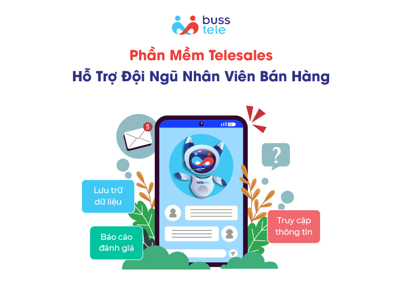 Phần mềm Telesales hỗ trợ đội ngũ nhân viên bán hàng