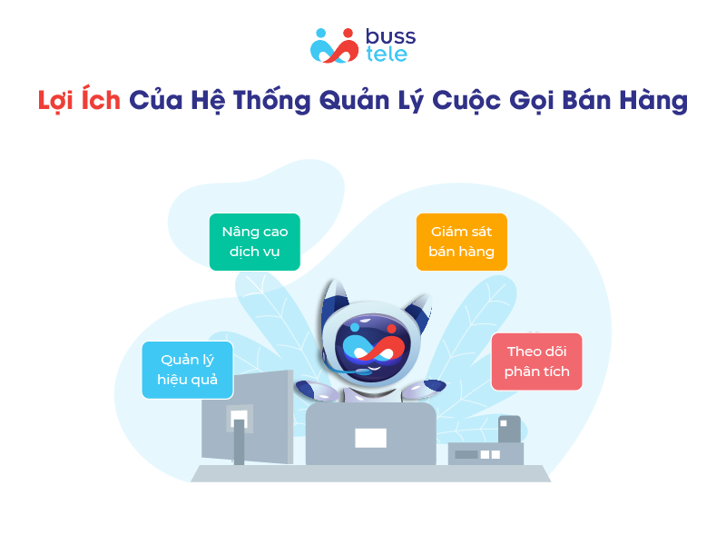 Lợi ích của hệ thống quản lý cuộc gọi bán hàng