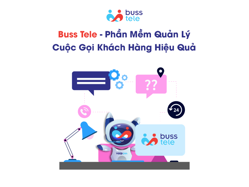 Buss Tele - phần mềm quản lý cuộc gọi khách hàng hiệu quả